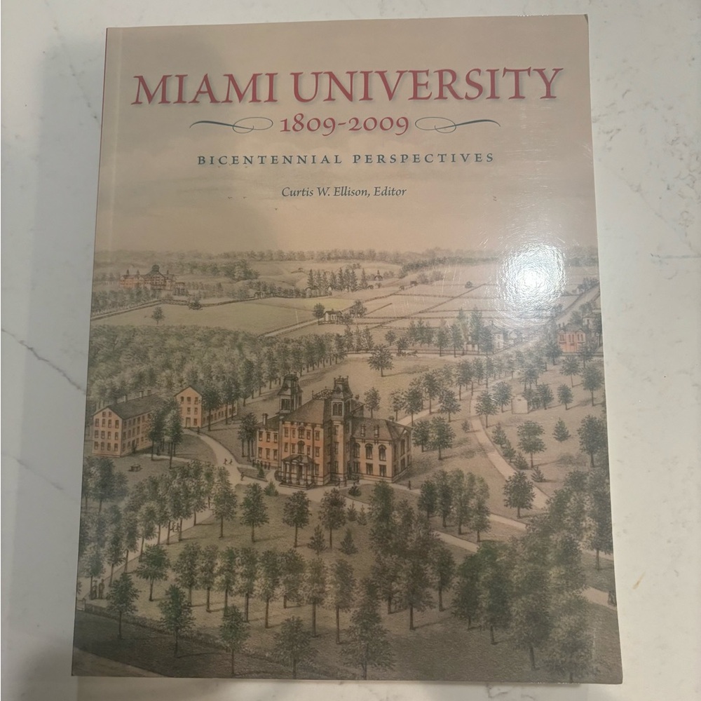 Miami University, 1809-2009: Bicentennial Perspectives book